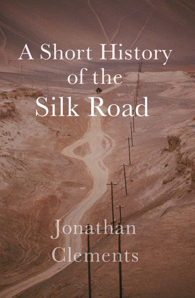 A History of the Silk Road