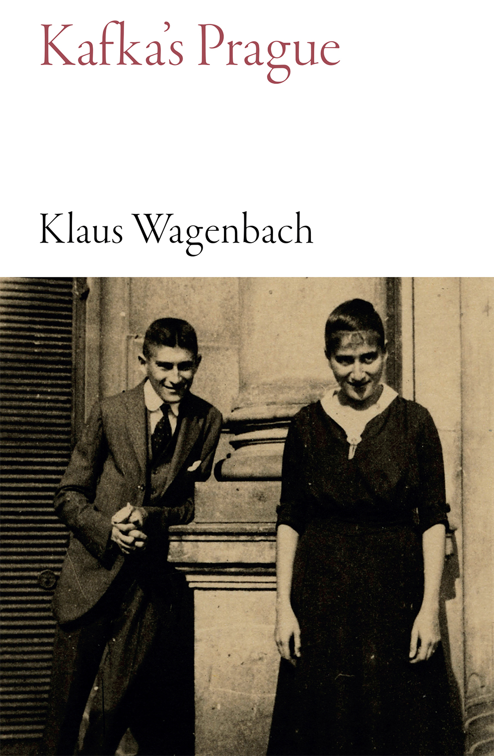 Kafka's Prague by Klaus Wagenbach - Haus Publishing