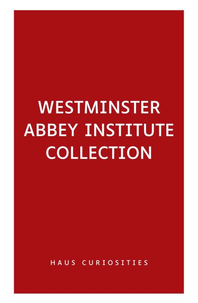 Haus Publishing and Westminster Abbey Institute Collection