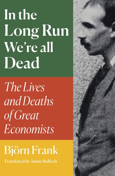In the Long Run We're All Dead