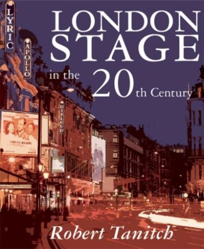 The London Stage in the 20th Century